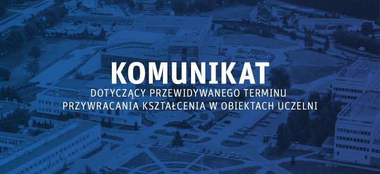 Komunikat dot. terminu przywrócenia zajęć dydaktycznych